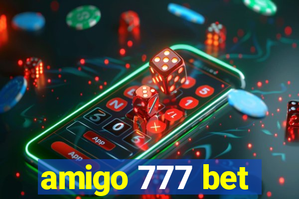 amigo 777 bet